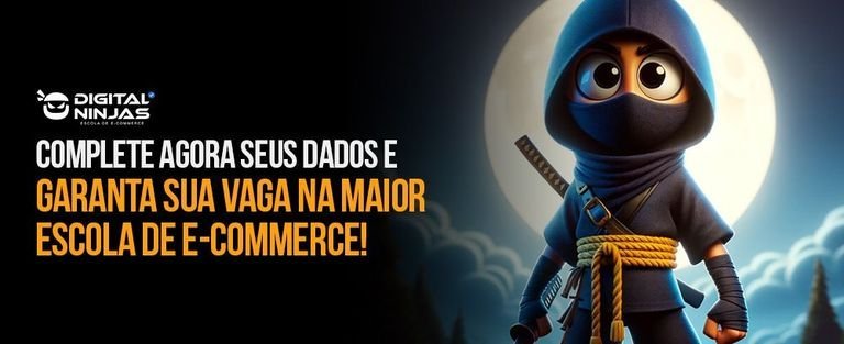 Digital Ninjas – Escola de E-commerce - Ninja Cursos