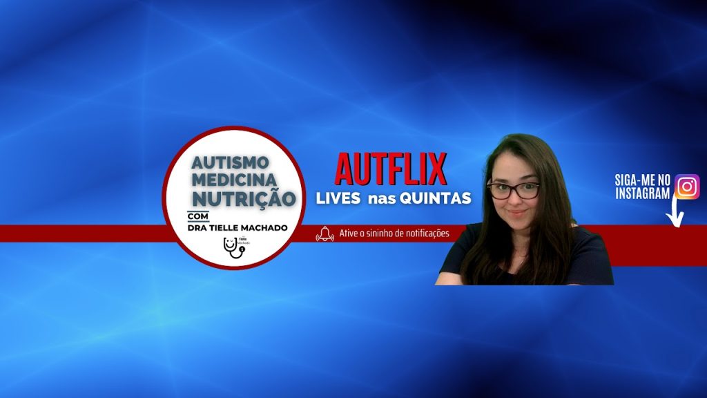 Curso sobre Autismo, Autflix - Dra Tielle Machado