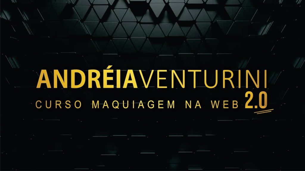 Curso de Maquiagem na Web 2.0 – Andréia Venturini