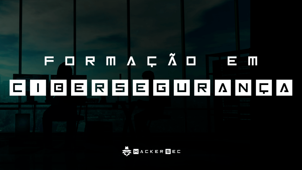 Curso de Cibersegurança, Formação em Cibersegurança - HackerSec
