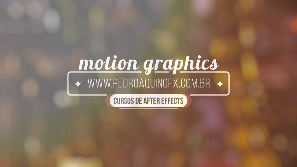 Curso de Motion Graphics para Produtores de Vídeo - Pedro Aquino FX