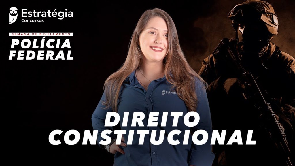 Polícia Federal - Direito Constitucional - Estratégia Concursos