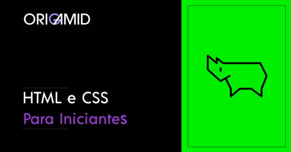 Curso de HTML e CSS para Iniciantes - Origamid