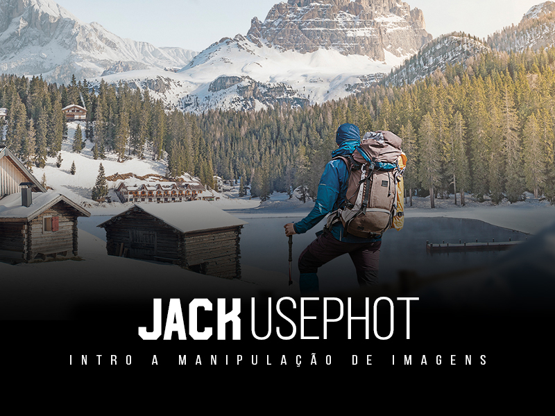 Manipulação de Imagens – Jack Usephot