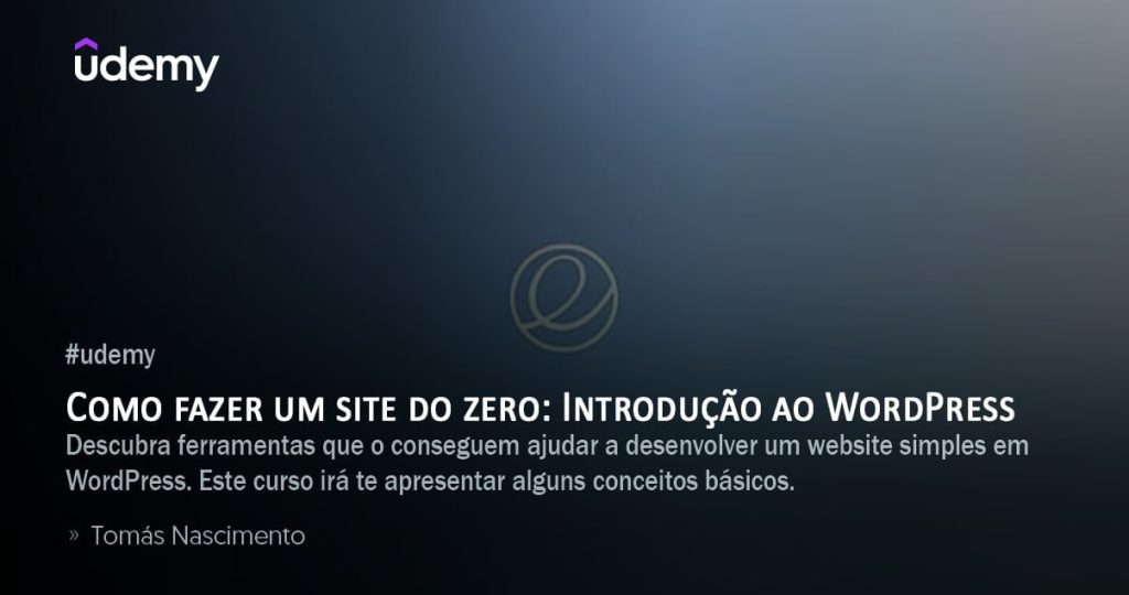Introdução ao WordPress – Tomás Nascimento