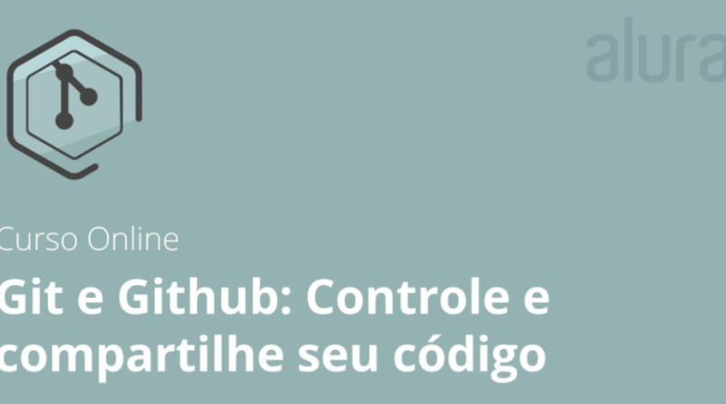 Git e Github Controle seu Código - Alura