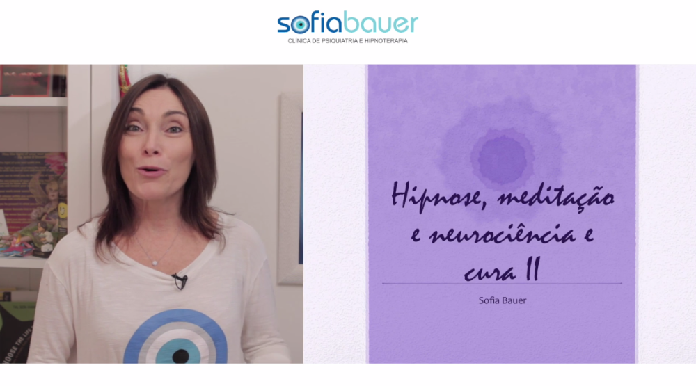 Hipnose: Meditação e Neurociência – Sofia Bauer